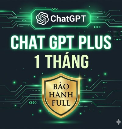 CHAT GPT PLUS 1 THÁNG
